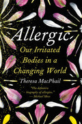 Allergic: Our Irritated Bodies in A Changing World - MPHOnline.com