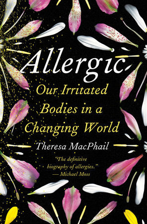 Allergic: Our Irritated Bodies in A Changing World - MPHOnline.com