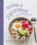 Make It Japanese: Simple Recipes for Everyone: A Cookbook - MPHOnline.com