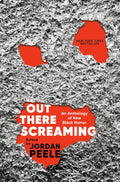 Out There Screaming : An Anthology of New Black Horror - MPHOnline.com