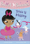 Ballet Bunnies #6: Trixie Is Missing - MPHOnline.com