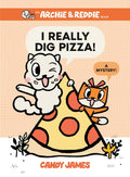 Archie & Reddie Book #01: I Really Dig Pizza!: A Mystery! - MPHOnline.com