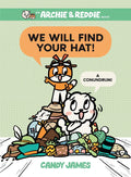 Archie & Reddie Book #02: We Will Find Your Hat!: A Conundrum! - MPHOnline.com