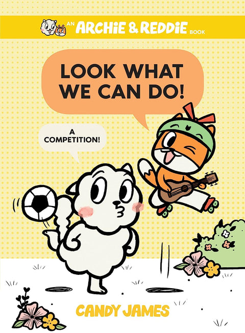 Archie & Reddie Book #03: Look What We Can Do!: A Competition! - MPHOnline.com