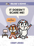 Archie & Reddie Book #04: It Doesn't Scare Me!: A Discovery! - MPHOnline.com