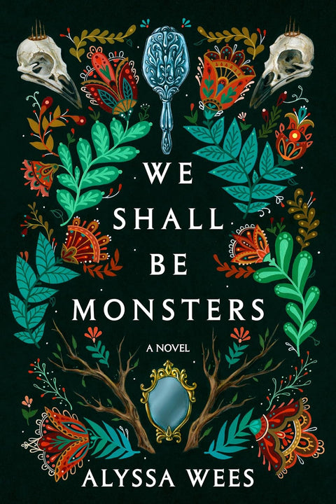 We Shall Be Monsters: A Novel by  Alyssa Wees - MPHOnline.com