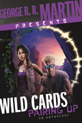 George R. R. Martin Presents Wild Cards: Pairing Up - MPHOnline.com