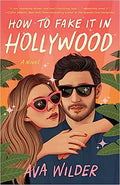 How to Fake It in Hollywood - MPHOnline.com