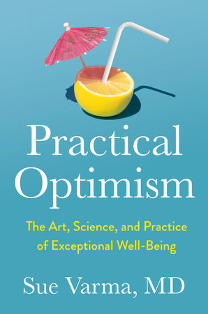 Practical Optimism: The Art, Science, and Practice of Exceptional Well-Being - MPHOnline.com