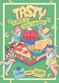 Tasty: A History of Yummy Experiments (A Graphic Novel) - MPHOnline.com