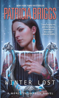 Mercy Thompson, car mechanic and shapeshifter, must stop a disaster of world-shattering proportions in WINTER LOST by Patricia Briggs, now at MPHOnline.com.