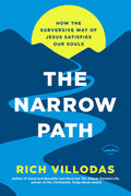 The Narrow Path: How the Subversive Way of Jesus Satisfies Our Souls - MPHOnline.com