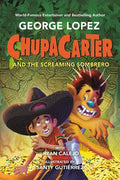 ChupaCarter 03: And the Screaming Sombrero - MPHOnline.com