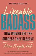 In LIKEABLE BADASS, behavioral scientist Alison Fragale offers powerful new insights and a practical playbook for women to advance in any workplace, full of tips, tricks, and strategies to help secure that elusive corner office. Now at MPHOnline.com.