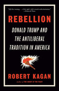 Rebellion: How Antiliberalism Is Tearing America Apart Again - MPHOnline.com