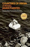 COUNTRIES OF ORIGIN by Javier Fuentes: A stunning debut that chronicles what happens to two young men from vastly different worlds during one, extraordinary summer in Spain, in what is ultimately a meditation on identity, class, belonging and desire. Now at MPHOnline.com.