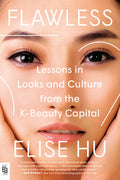 Flawless: Lessons in Looks and Culture from the K-Beauty Capital - MPHOnline.com