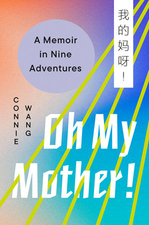 Oh My Mother!: A Memoir in Nine Adventures - MPHOnline.com