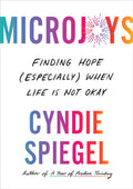 Microjoys - Finding Hope Especially When Life Is Not Okay - MPHOnline.com