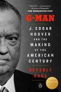 G-Man (Pulitzer Prize Winner): J. Edgar Hoover and the Making of the American Century - MPHOnline.com