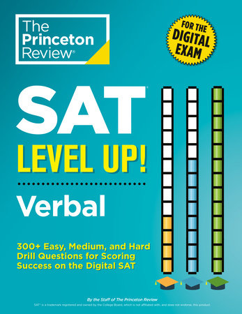 SAT Level Up! Verbal: 300+ Easy, Medium, and Hard Drill Questions for Scoring Success on the Digital SAT - MPHOnline.com