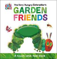 The Very Hungry Caterpillar's Garden Friends : A Touch-and-Feel Book - MPHOnline.com