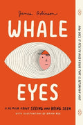 Whale Eyes: A Memoir About Seeing and Being Seen - MPHOnline.com