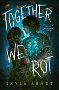Together We Rot - MPHOnline.com