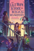 The Last Hope School for Magical Delinquents (Book #01) - MPHOnline.com