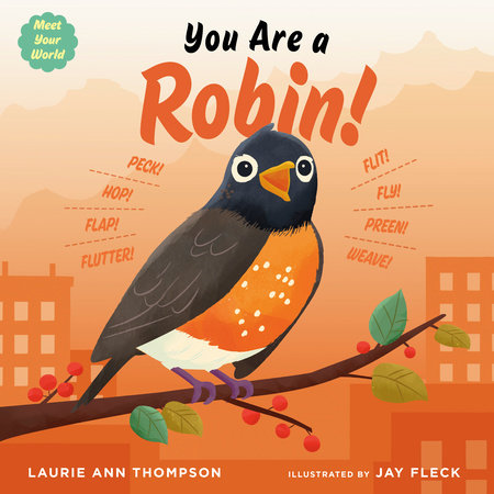 You Are a Robin! (Meet Your World) - MPHOnline.com