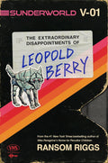 Sunderworld #01: The Extraordinary Disappointments of Leopold Berry - MPHOnline.com