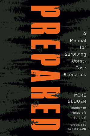 Prepared: A Manual for Surviving Worst-Case Scenarios - MPHOnline.com