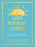 The Good Morning Journal: Powerful Prompts and Reflections to Start Every Day - MPHOnline.com