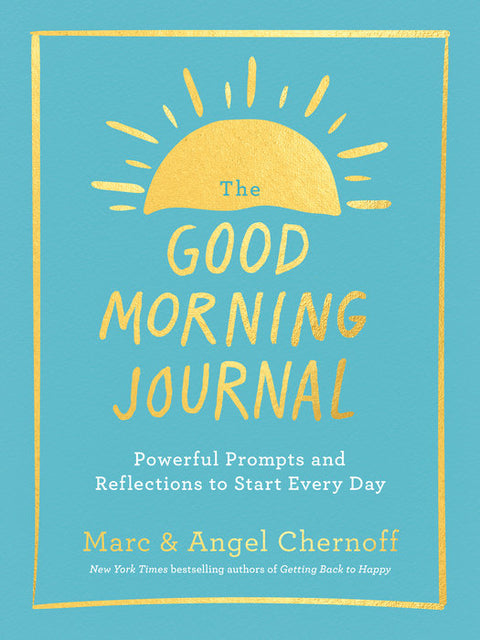 The Good Morning Journal: Powerful Prompts and Reflections to Start Every Day - MPHOnline.com