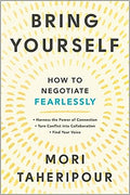 Bring Yourself: How to Negotiate Fearlessly - MPHOnline.com