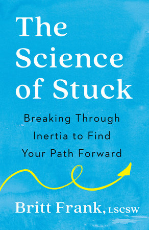 The Science of Stuck: Breaking Through Inertia to Find Your Path Forward - MPHOnline.com