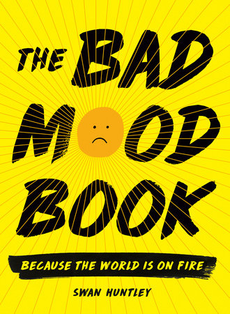 The Bad Mood Book: Because the World is On Fire - MPHOnline.com