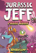 Jurassic Jeff #03: Phone Home (HC) - MPHOnline.com