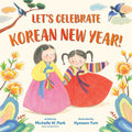 Let's Celebrate Korean New Year! - MPHOnline.com
