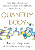 Quantum Body: The New Science of Living a Longer, Healthier, More Vital Life (US) - MPHOnline.com