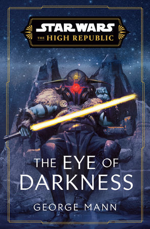 The Eye of Darkness (Star Wars: The High Republic) - MPHOnline.com