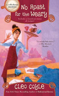 No Roast for the Weary (A Coffeehouse Mystery) - MPHOnline.com