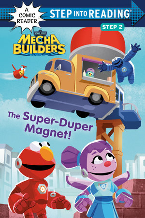 Sesame Street Mecha Builders: The Super-Duper Magnet! (Step Into Reading Comics Step 2) - MPHOnline.com