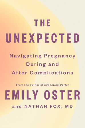 The Unexpected: Navigating Pregnancy During and After Complications (The ParentData Series) - MPHOnline.com