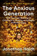 The Anxious Generation: How the Great Rewiring of Childhood Is Causing an Epidemic of Mental Illness - MPHOnline.com