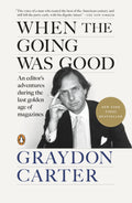 From the pages of Spy and Vanity Fair to the red carpets of Hollywood, editor Graydon Carter’s memoir WHEN THE GOING WAS GOOD revives the glamorous heyday of print magazines when they were at the vanguard of American culture. Now at MPHOnline.com.