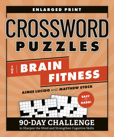 Crossword Puzzles for Brain Fitness : 90-Day Challenge to Sharpen the Mind and Strengthen Cognitive Skills - MPHOnline.com