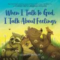 When I Talk to God, I Talk About Feelings (HC) - MPHOnline.com