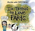 I'm Trying to Love Farts (HC) - MPHOnline.com