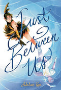 Just Between Us: A Graphic Novel - MPHOnline.com